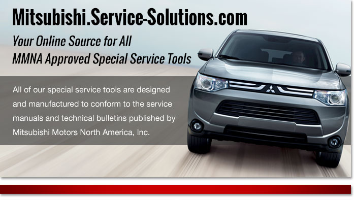 Mitsubishi.Service-Solutions.com  Your Online Source for All MMNA Approved Special Service Tools
